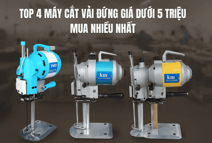 Top 4 Máy Cắt Vải Đứng Giá Dưới 5 Triệu Mua Nhiều Nhất