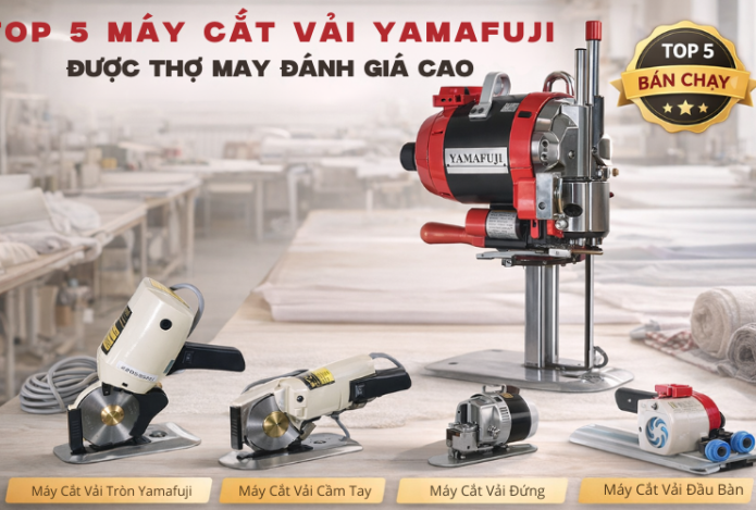 Top 5 Máy Cắt Vải Yamafuji Được Thợ May Đánh Giá Cao
