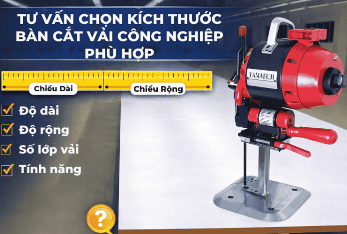 Tư Vấn Chọn Kích Thước Bàn Cắt Vải Công Nghiệp Phù Hợp