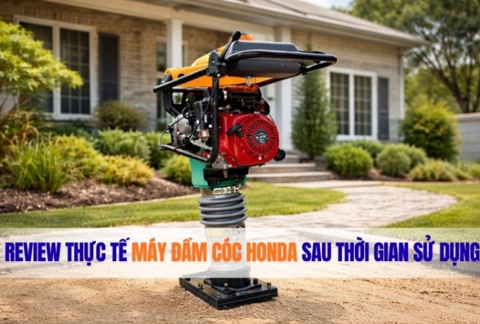 Review thực tế máy đầm cóc Honda sau thời gian sử dụng