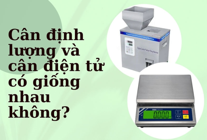 Hình ảnh Cân định lượng và cân điện tử có giống nhau không?