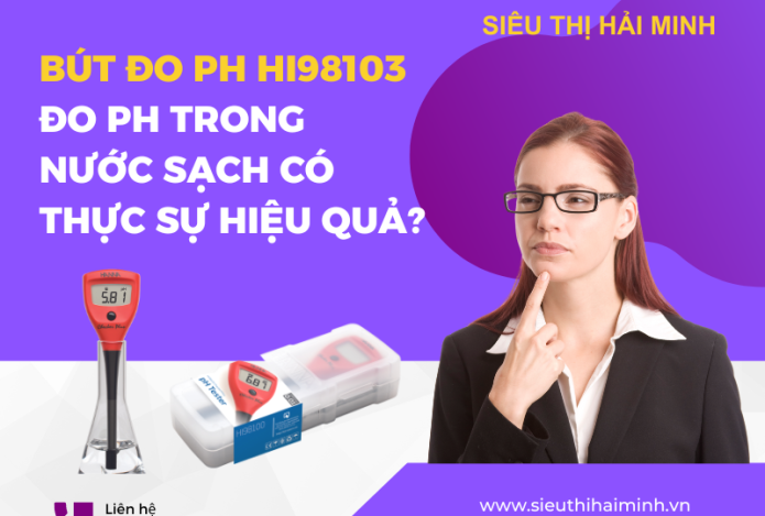 Hình ảnh Bút đo pH HI98103 đo pH trong nước sạch có thực sự hiệu quả?