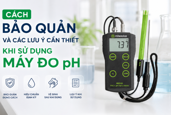 Hình ảnh Cách Bảo Quản Và Các Lưu Ý Cần Thiết Khi Sử Dụng Máy Đo pH