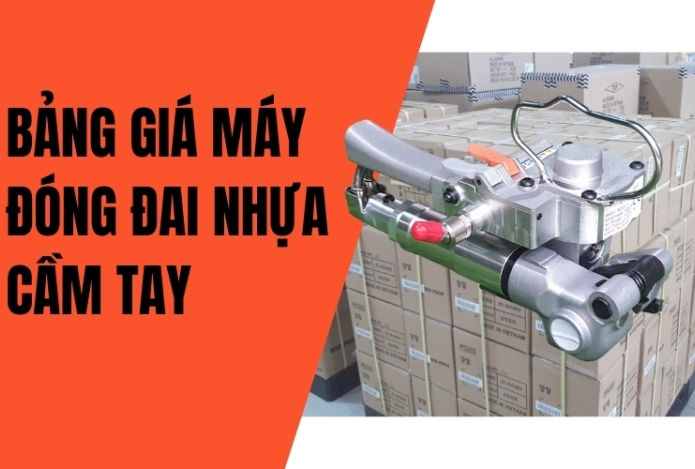 Hình ảnh Bảng giá máy đóng đai nhựa cầm tay chi tiết [Cập nhật 2025]