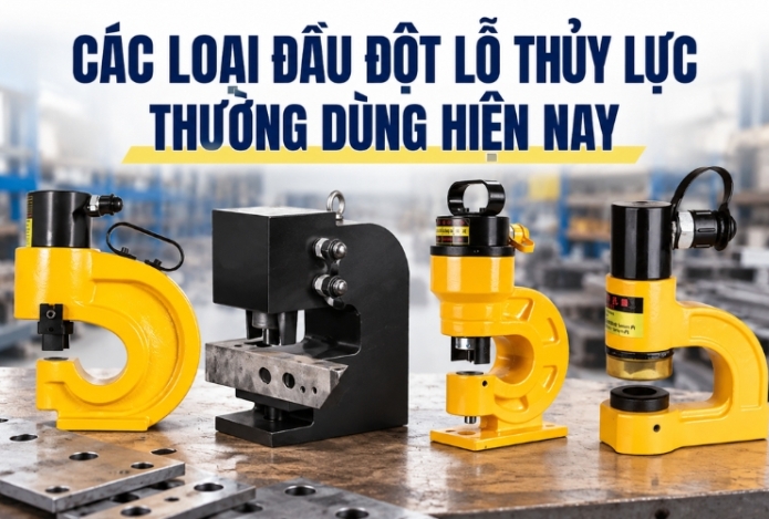Các loại đầu đột lỗ thủy lực thường dùng hiện nay