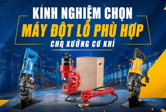 Kinh Nghiệm Chọn Máy Đột Lỗ Phù Hợp Cho Xưởng Cơ Khí
