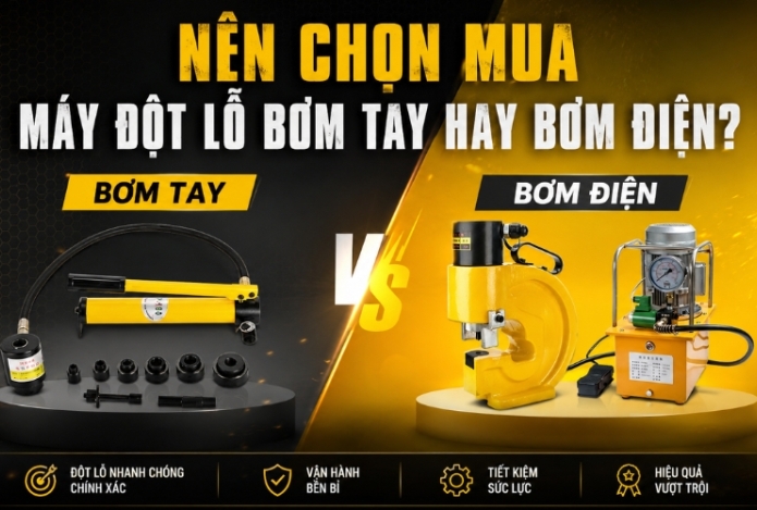 Nên chọn mua máy đột lỗ bơm tay hay bơm điện