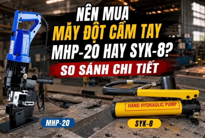 Nên mua máy đột cầm tay MHP-20 hay SYK-8B