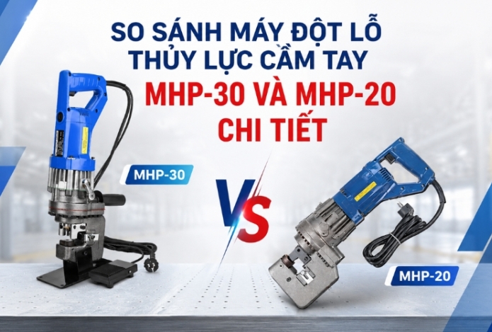 So sánh máy đột lỗ thủy lực cầm tay mhp-30 và mhp-20