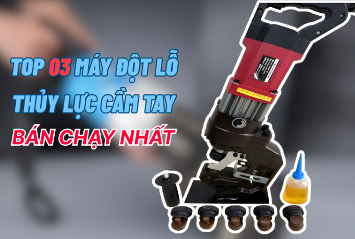 Top 3 máy đột lỗ thủy lực cầm tay bán chạy nhất