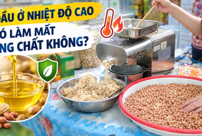 Ép dầu ở nhiệt độ cao có làm mất dưỡng chất không?