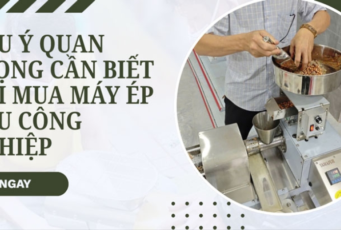 Lưu ý quan trọng cần biết khi mua máy ép dầu công nghiệp