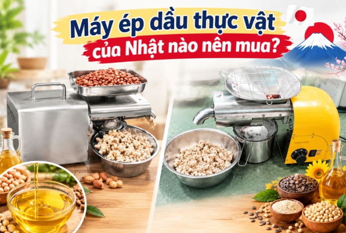 Máy ép dầu thực vật của Nhật nào nên mua?