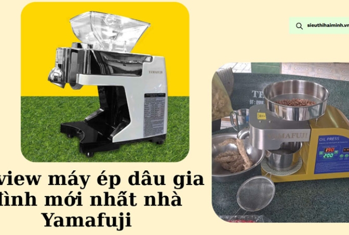 Review máy ép dầu gia đình mới nhất nhà Yamafuji