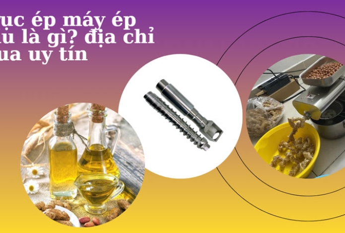 Trục ép máy ép dầu là gì? địa chỉ mua uy tín