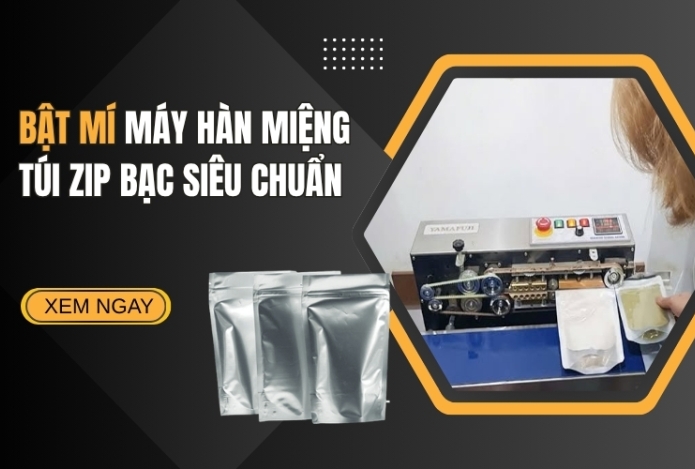 Hình ảnh Bật Mí Máy Hàn Miệng Túi Zip Bạc Siêu Chuẩn