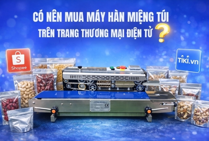 Có nên mua máy hàn miệng túi trên trang thương mại điện tử?