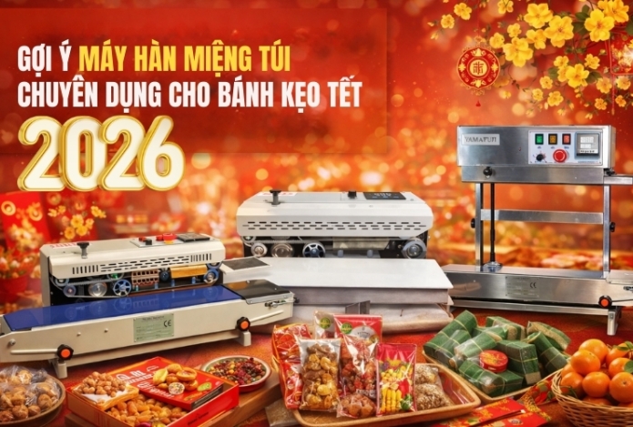 Gợi ý máy hàn miệng túi chuyên dụng cho bánh kẹo Tết 2026