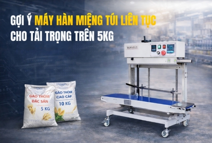 Gợi ý máy hàn miệng túi liên tục cho tải trọng trên 5kg