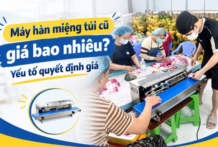 Máy hàn miệng túi cũ giá bao nhiêu? Yếu tố quyết định giá