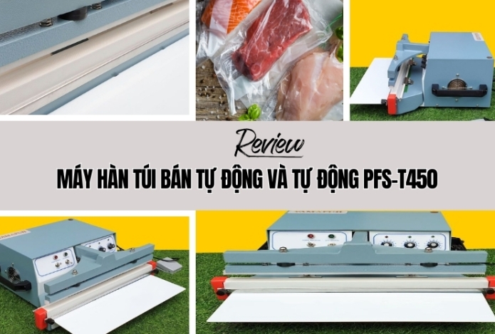 Hình ảnh Review Máy Hàn Túi Bán Tự Động Và Tự Động PFS-T450