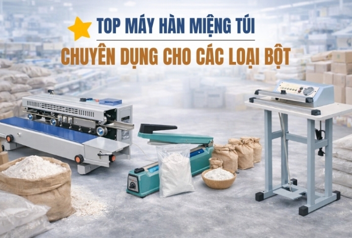 Top máy hàn miệng túi chuyên dụng cho các loại bột