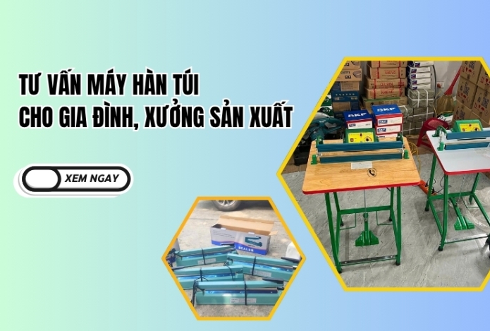 Hình ảnh Tư Vấn Máy Hàn Túi Cho Gia Đình, Xưởng Sản Xuất