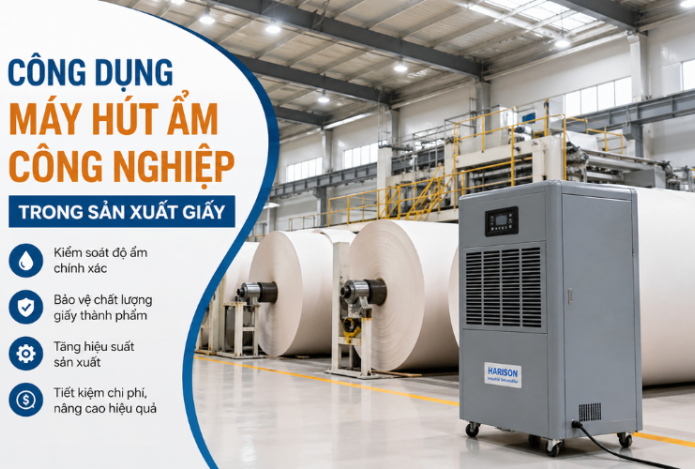 Công dụng máy hút ẩm công nghiệp trong sản xuất giấy