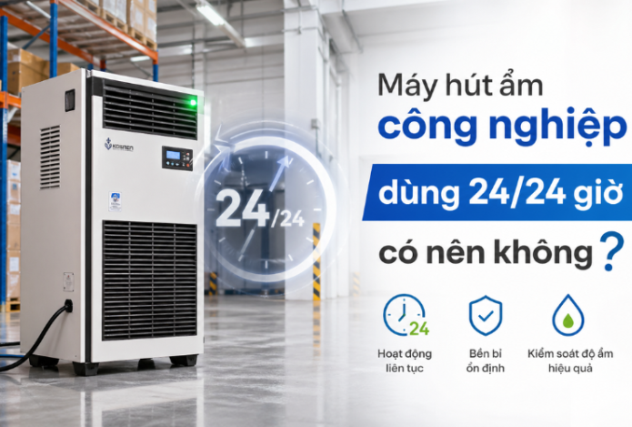 Máy hút độ ẩm công nghiệp dùng 24/24 giờ có nên không?