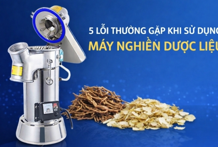 5 lỗi thường gặp khi sử dụng máy nghiền dược liệu