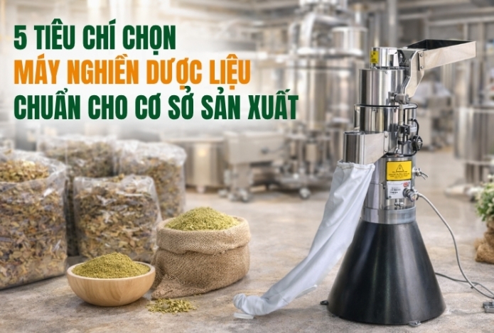 5 tiêu chí chọn máy nghiền dược liệu chuẩn cho cơ sở sản xuất