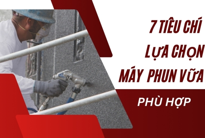 Hình ảnh 7 Tiêu Chí Lựa Chọn Máy Phun Vữa Phù Hợp