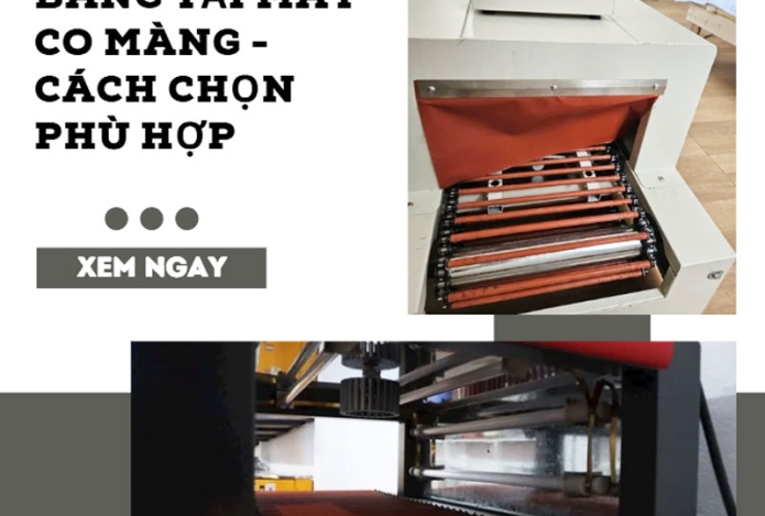 Tìm hiểu về băng tải máy co màng - Cách chọn phù hợp