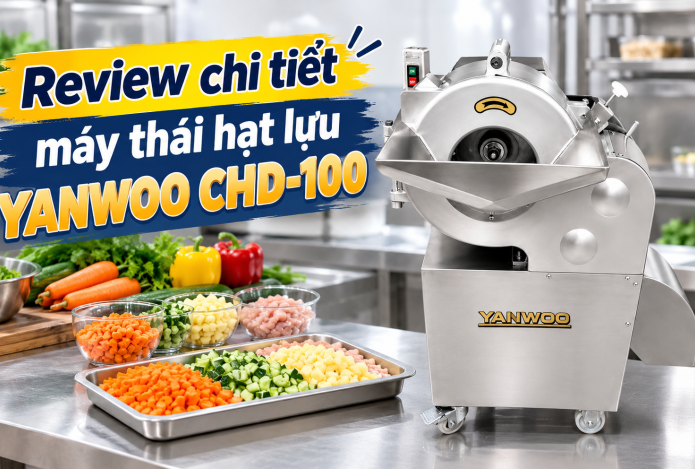 Review máy thái hạt lựu Yanwoo CHD-100: Thái đều, tốc độ cao