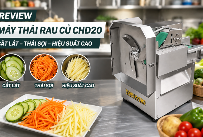 Review máy thái rau củ CHD20: Cắt lát, thái sợi, hiệu suất cao