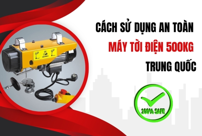 Hình ảnh Sử Dụng Máy Tời Điện 500kg Trung Quốc An Toàn