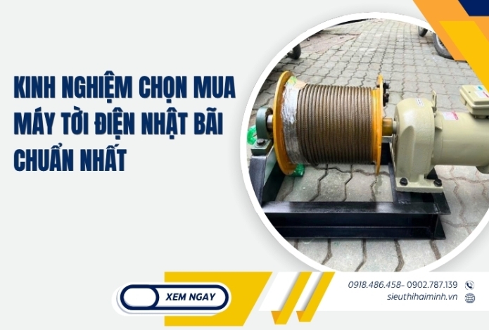 Kinh Nghiệm Chọn Mua Máy Tời Điện Nhật Bãi Chuẩn Nhất