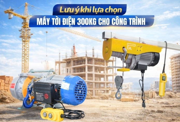 Lưu ý khi lựa chọn máy tời điện 300kg cho công trình