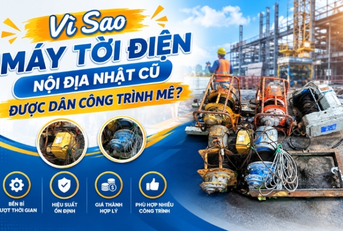 Vì Sao Máy Tời Điện Nội Địa Nhật Cũ Được Dân Công Trình Mê?