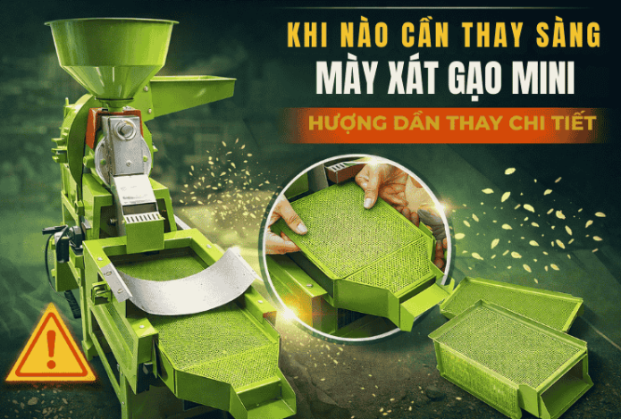 Khi Nào Cần Thay Sàng Máy Xát Gạo Mini Và Hướng Dẫn Thay Chi Tiết