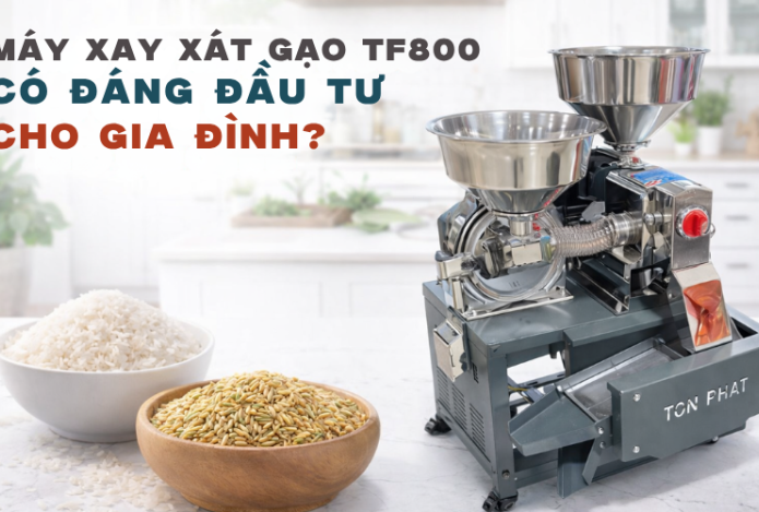 Máy xay xát gạo TF800 có đáng đầu tư cho gia đình?