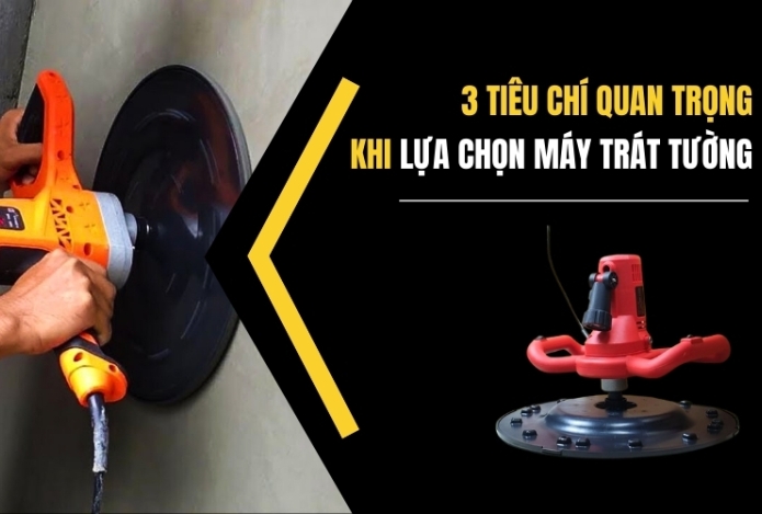 Hình ảnh 3 Tiêu Chí Quan Trọng Khi Lựa Chọn Máy Trát Tường
