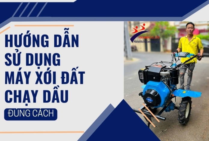 Hướng dẫn sử dụng máy xới đất chạy dầu đúng cách