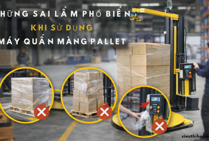 Những sai lầm phổ biến khi sử dụng máy quấn màng pallet
