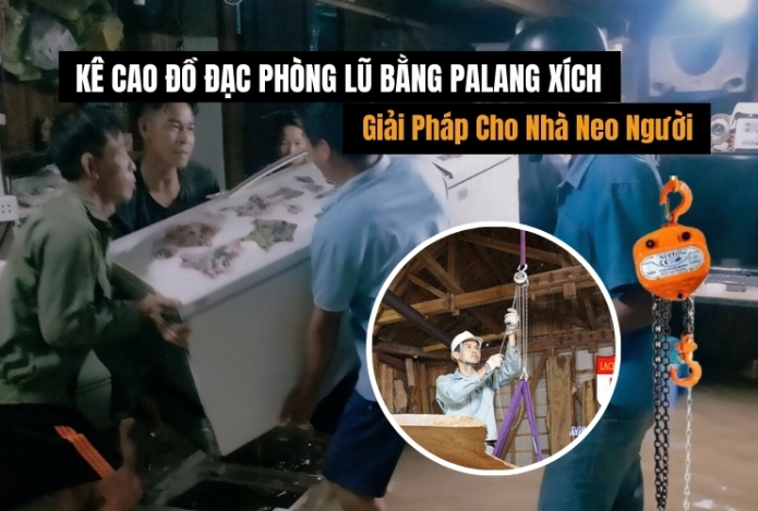 Hình ảnh Kê Cao Đồ Đạc Phòng Lũ Bằng Palang Xích, Giải Pháp Cho Nhà Neo Người