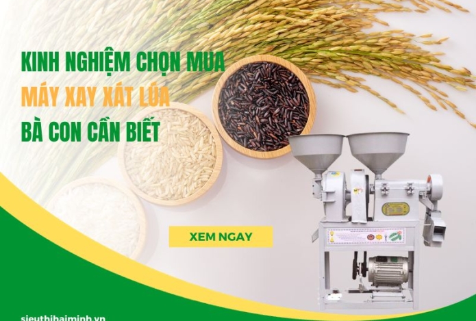 Kinh nghiệm chọn mua máy xay lúa bà con cần biết