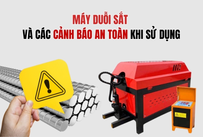 Hình ảnh Máy Duỗi Sắt Và Các Cảnh Báo An Toàn Khi Sử Dụng