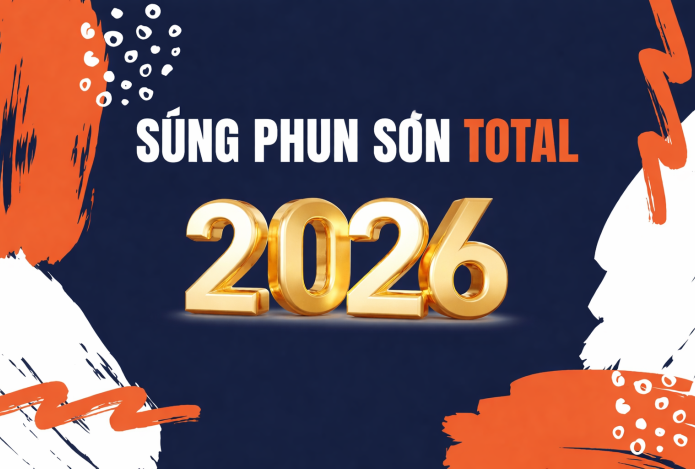 Súng Phun Sơn Total Loại Nào Tốt Nhất Năm 2026