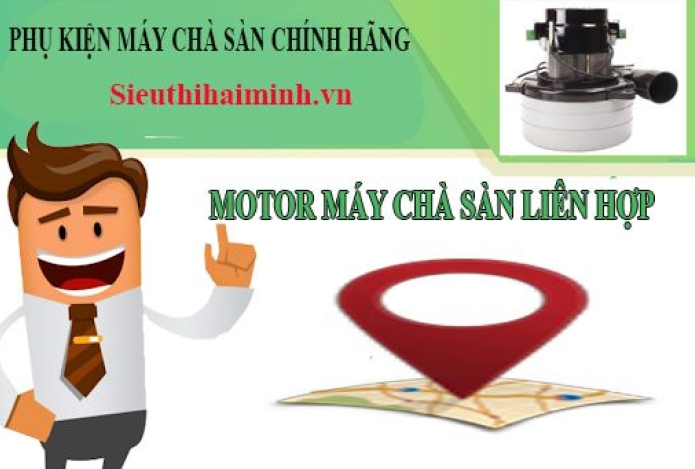 Hình ảnh Chức năng và nơi bán motor của máy chà sàn liên hợp