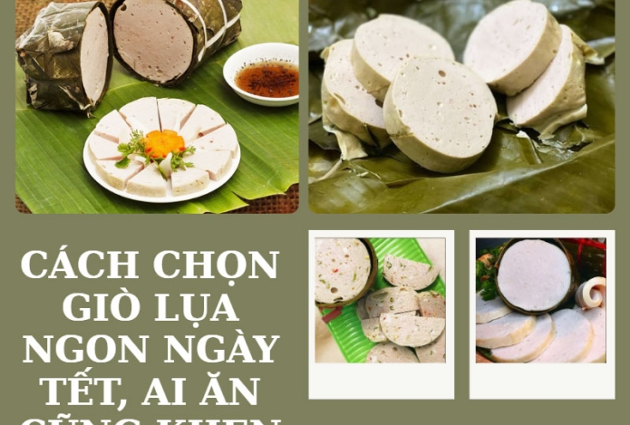 Cách chọn giò lụa ngon ngày tết, ai ăn cũng khen
